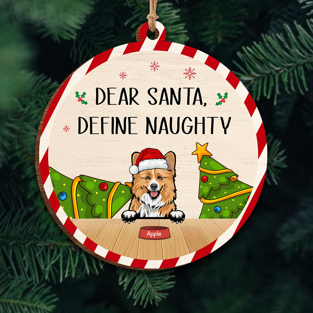 Custom Dear Santa Define Naughty Dog Cat Printed Wood Ornament, Christmas Gift AE