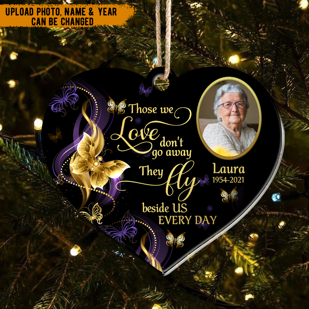 Personalized Memorial Those We Love Don't Go Away Printed Acrylic Ornament AE