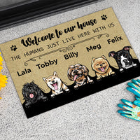 Thumbnail for Welcome To Our House - The Humans Live Here With Us - Dogs Personalized Doormat AB