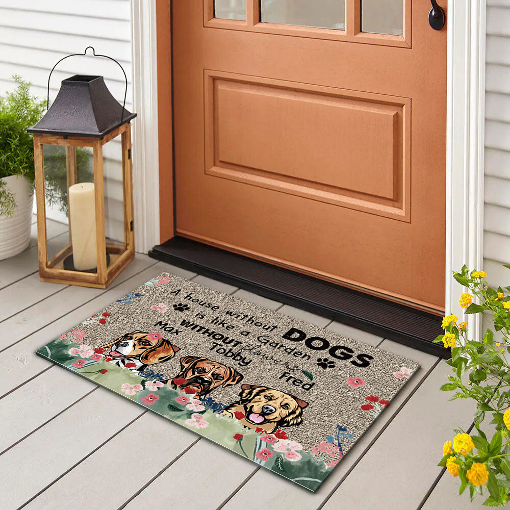 A House Without A Dog Is Like A Garden Without Flowers - Doormat For Dog Lover AB